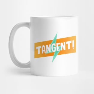 TANGENT! Mug